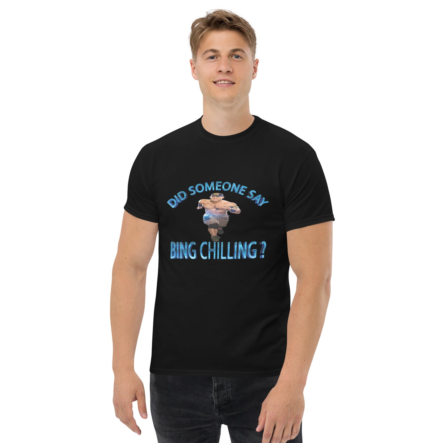 Did Someone Say BING CHILLING - Men's tee