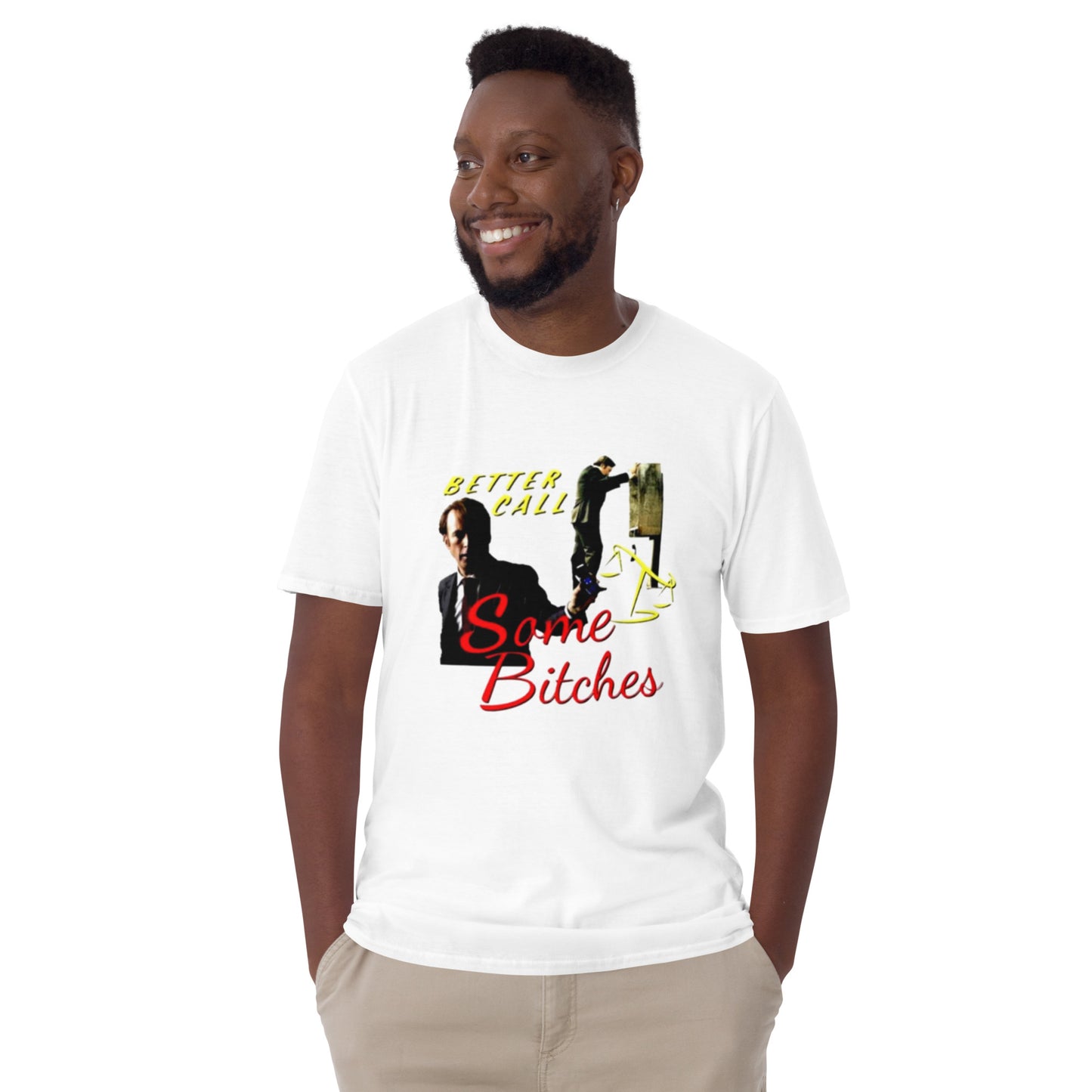 Better Call Some Bitches T-Shirt