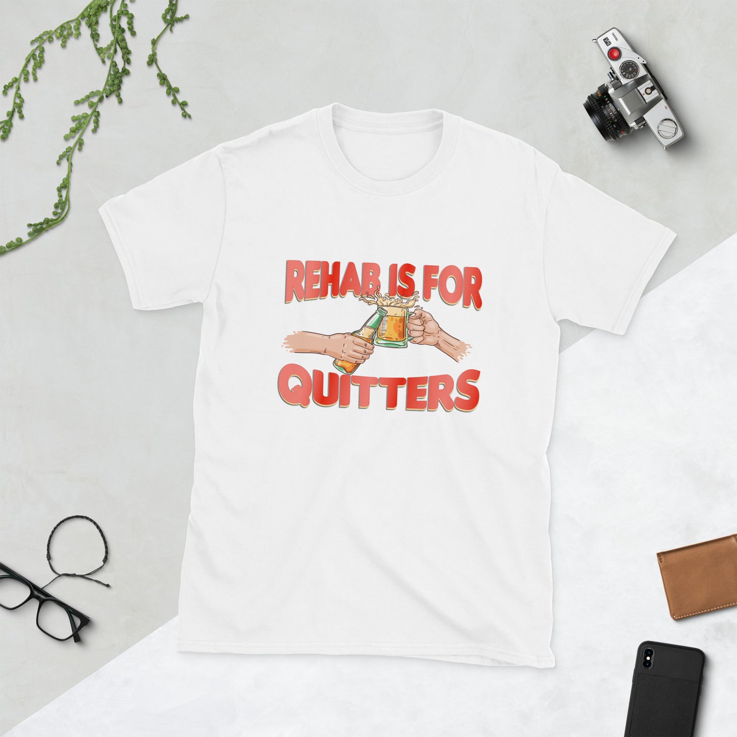 Rehab Is For Quitters - T-Shirt