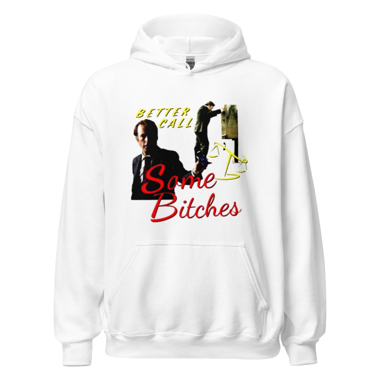 Better Call Some Bitches Hoodie