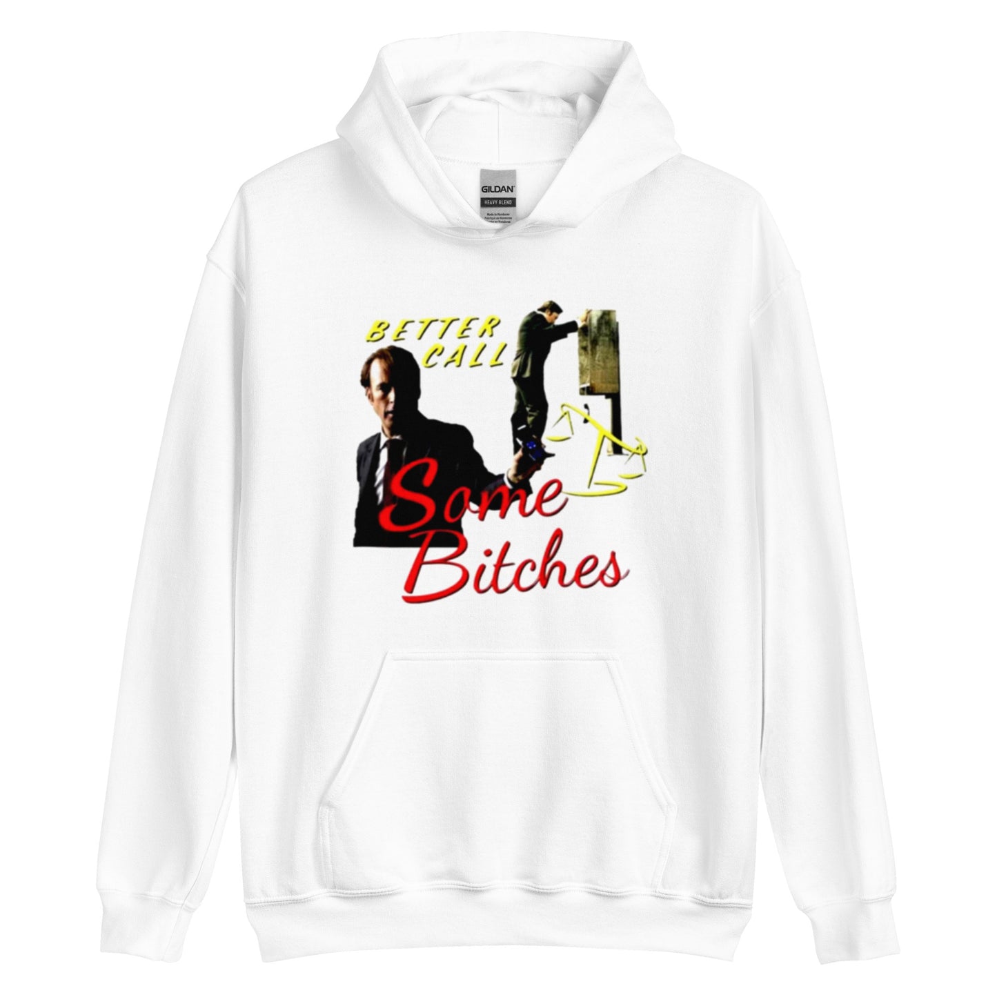 Better Call Some Bitches Hoodie